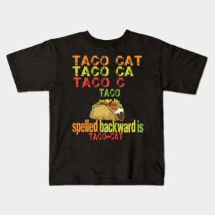 TACO CAT spelled backward is Taco cat Kids T-Shirt